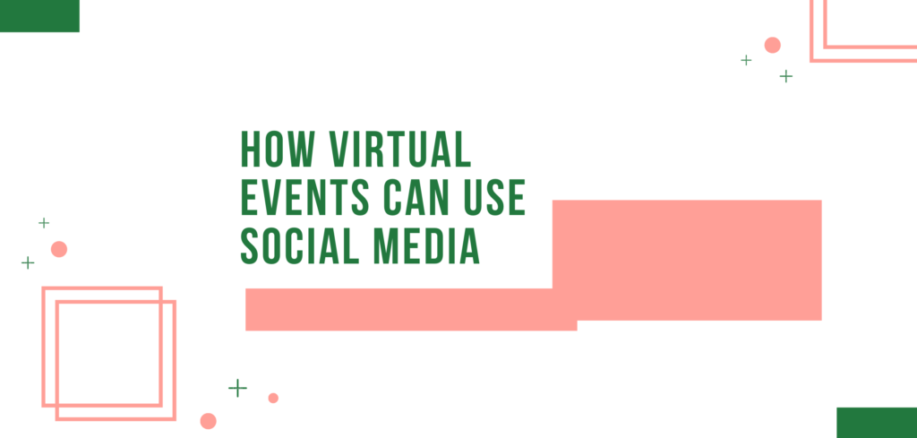How Virtual Events Can Use Social Media