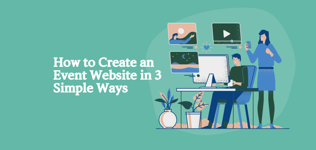 How to Create an Event Website in 3 Simple Ways