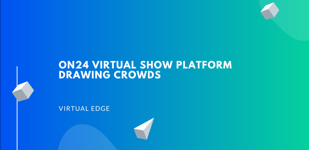 ON24 Virtual Show Platform Drawing Crowds