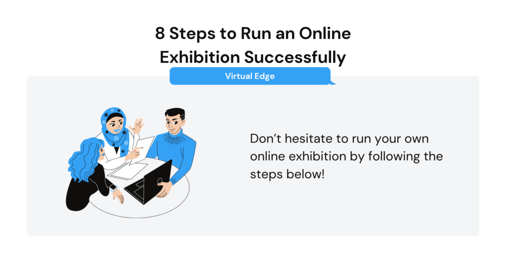 8 Steps to Run an Online Exhibition Successfully