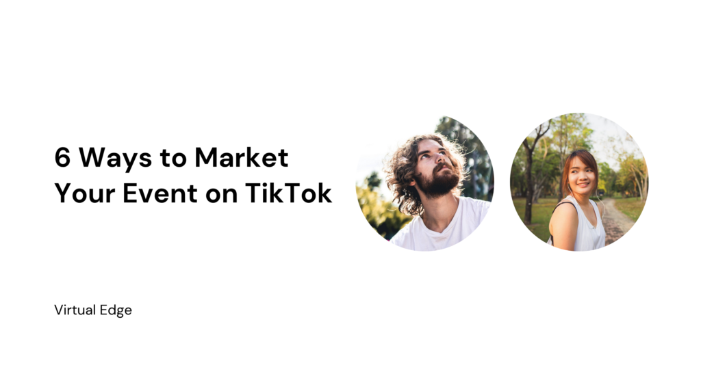 6 Ways to Market Your Event on TikTok