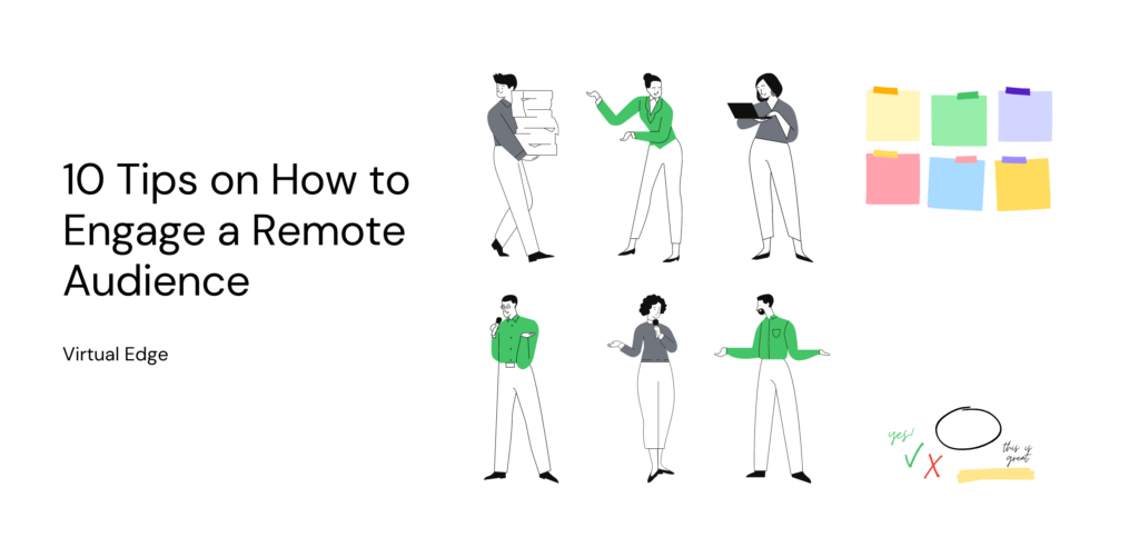 10 Tips on How to Engage a Remote Audience