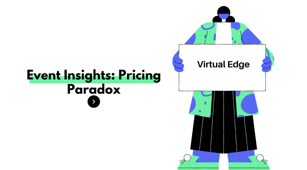 Event Insights: Pricing Paradox
