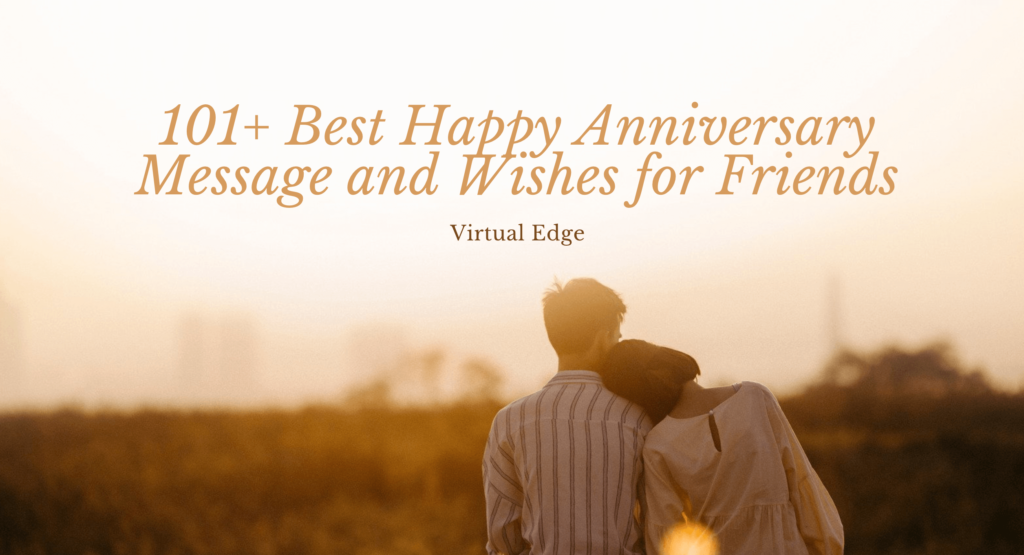 101+ Best Happy Anniversary Message and Wishes for Friends
