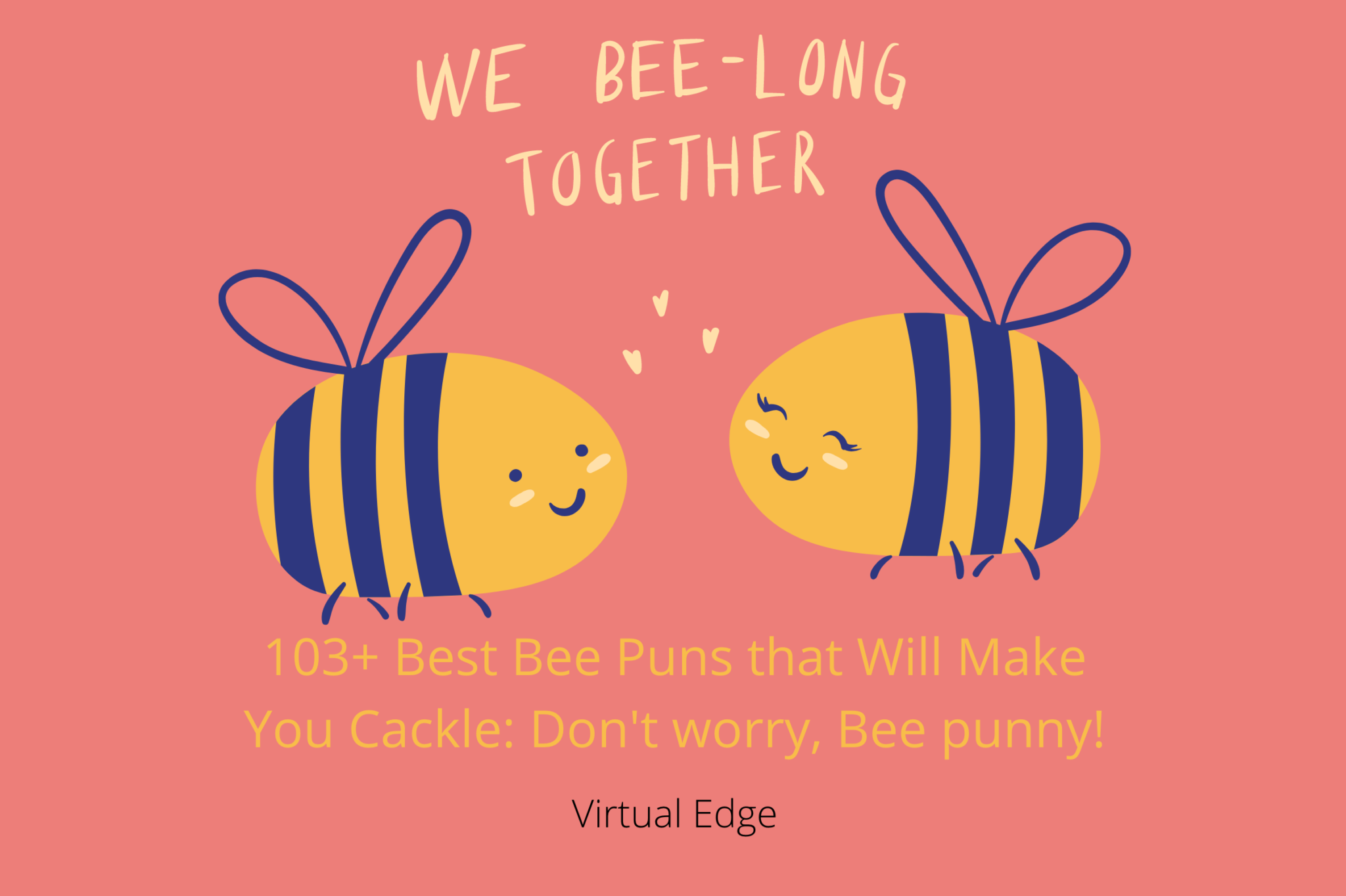 105+ Best Bee Puns that Will Make You Cackle Don't worry, Bee punny