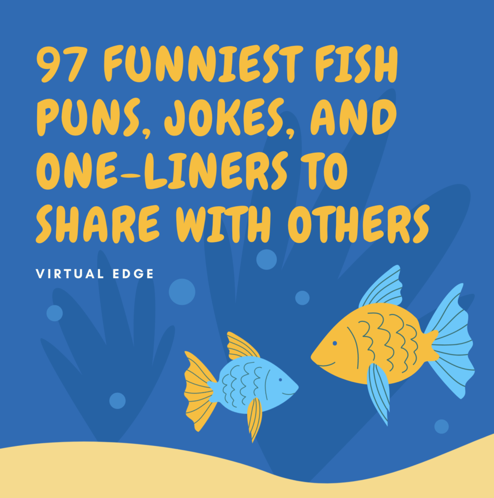 97 Funniest Fish Puns, Jokes, and One-Liners to Share with Others