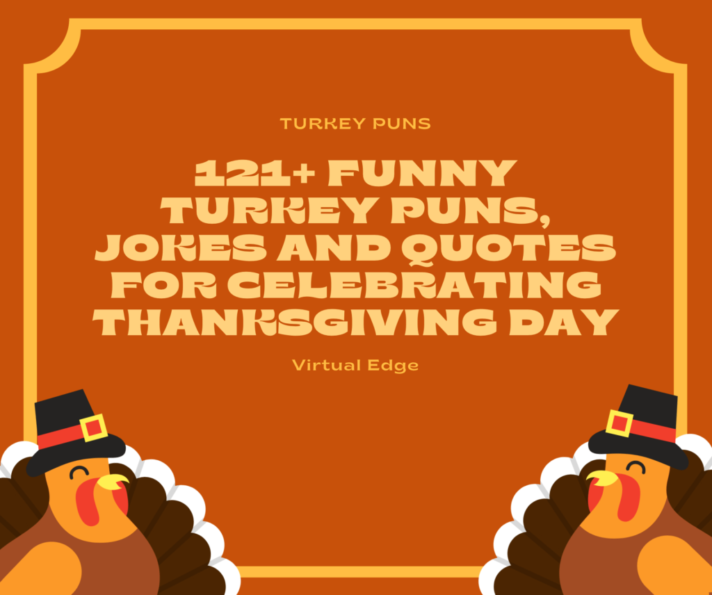 121+ Funny Turkey Puns, Jokes and Quotes for Celebrating Thanksgiving Day
