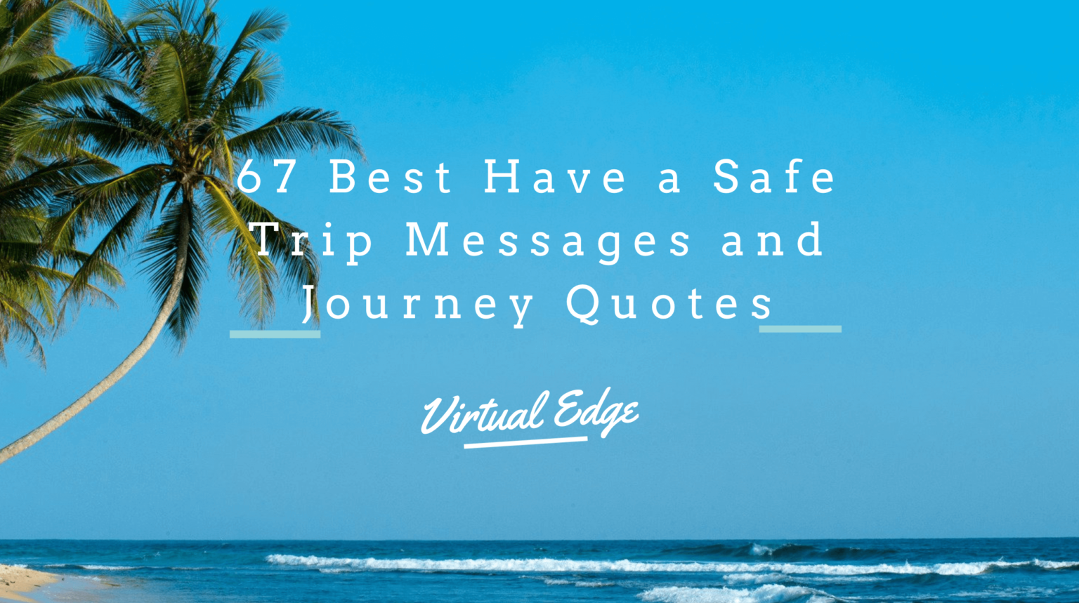 have a safe trip quotes