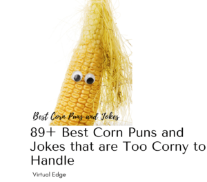 89+ Best Corn Puns and Jokes that are Too Corny to Handle