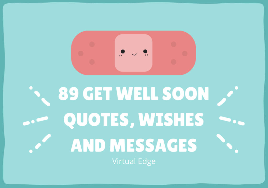 89 Get Well Soon Quotes Wishes And Messages Virtual Edge