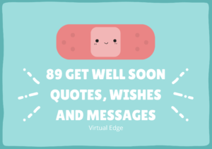 89 Get Well Soon Quotes, Wishes and Messages