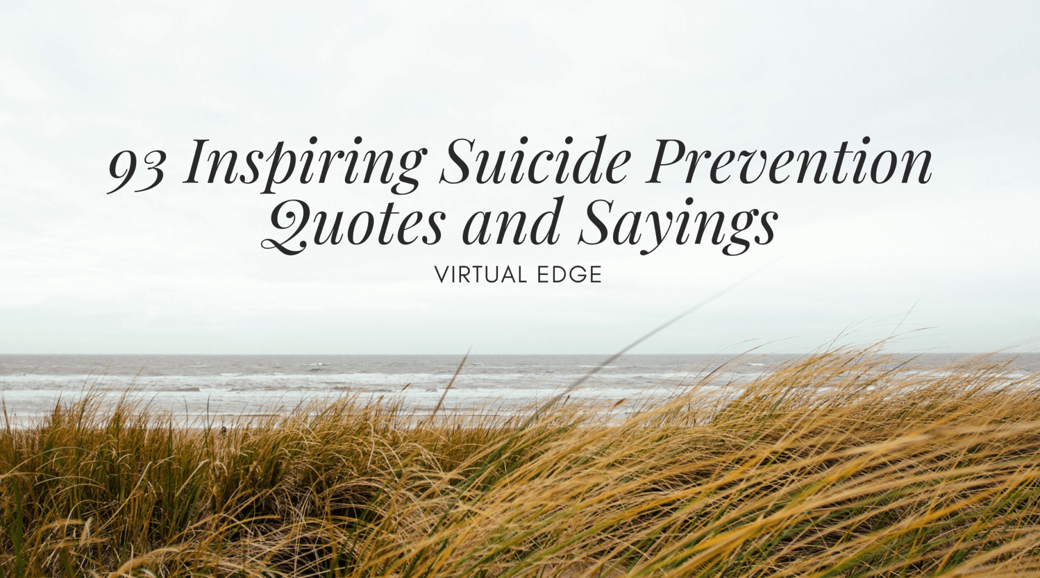 93 Inspiring Suicide Prevention Quotes and Sayings | Virtual Edge