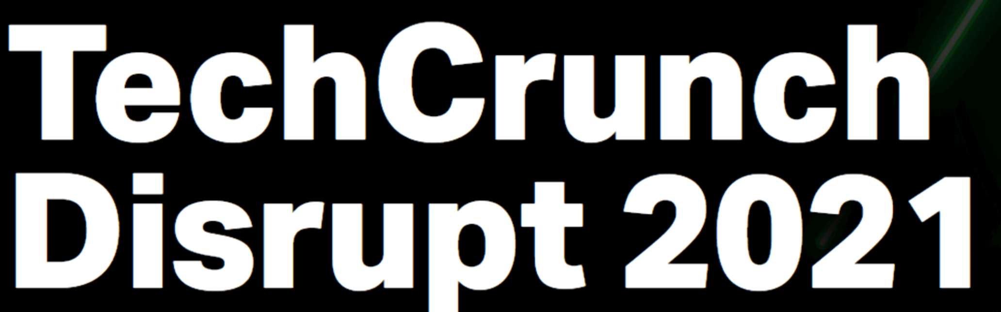 TechCrunch Disrupt 2021