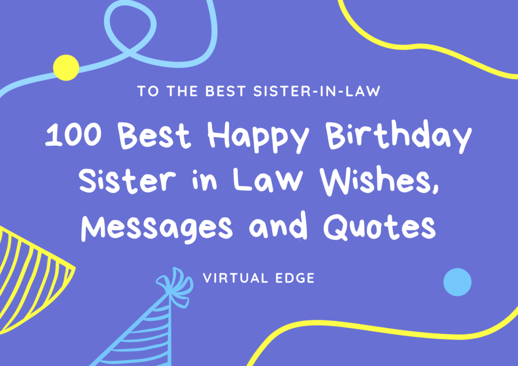100 Best Happy Birthday Sister in Law Wishes, Messages and Quotes