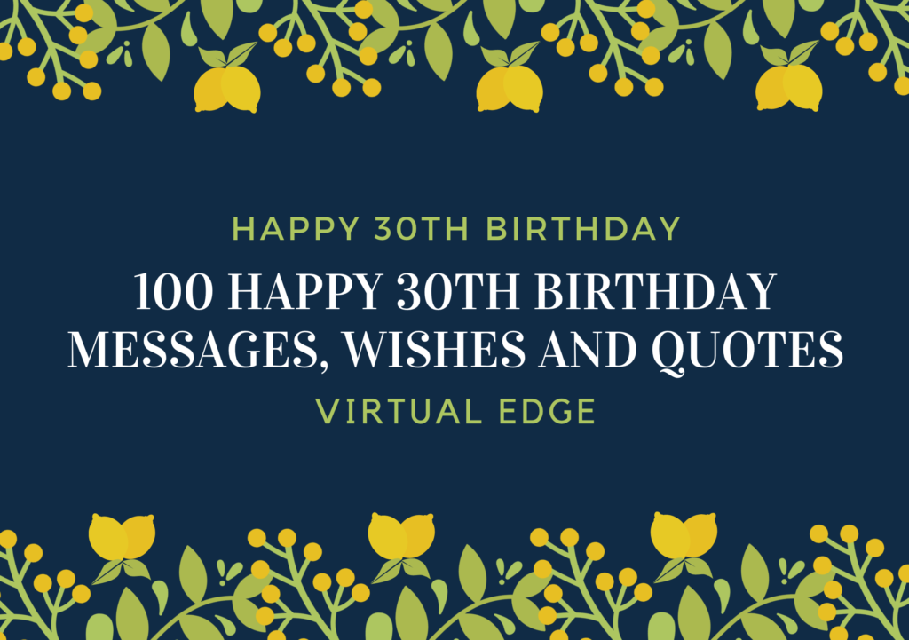 130 Happy 30th Birthday Messages, Wishes and Quotes Virtual Edge