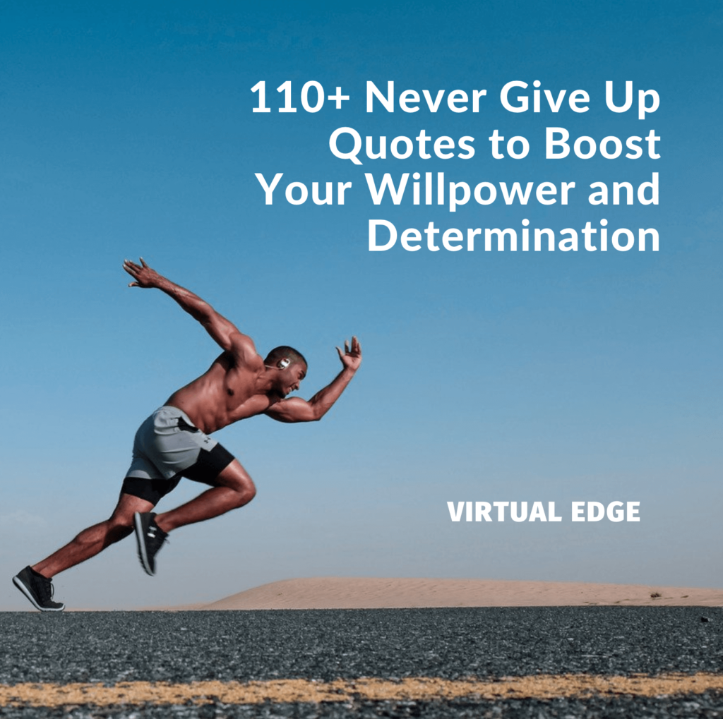110+ Never Give Up Quotes to Boost Your Willpower and Determination ...