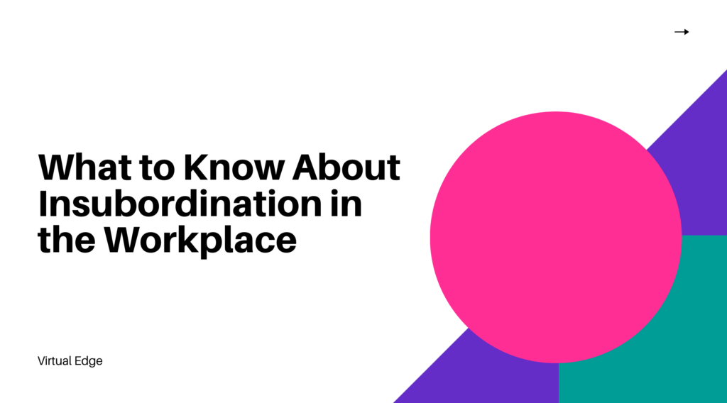 What to Know About Insubordination in the Workplace