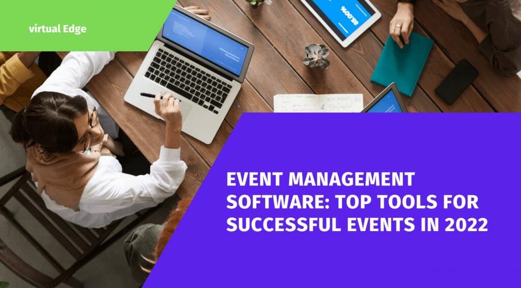 Event Management Software: Top Tools for Successful Events in 2022