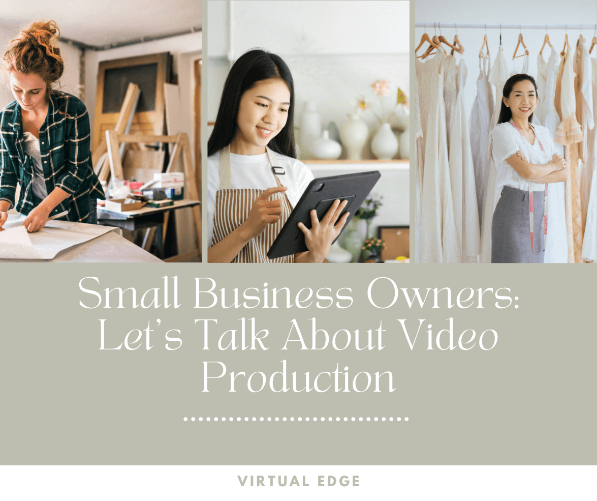 Small Business Owners Let's Talk About Video Production